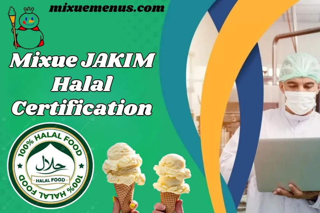 Mixue JAKIM Halal Certification
