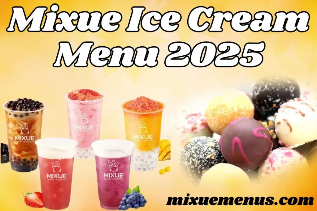 Mixue Ice Cream Menu 2025 with Prices | Shakes, Sundaes & More 1 Mixue ice cream menu