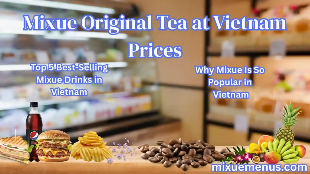 Mixue Original Tea at Vietnam Prices